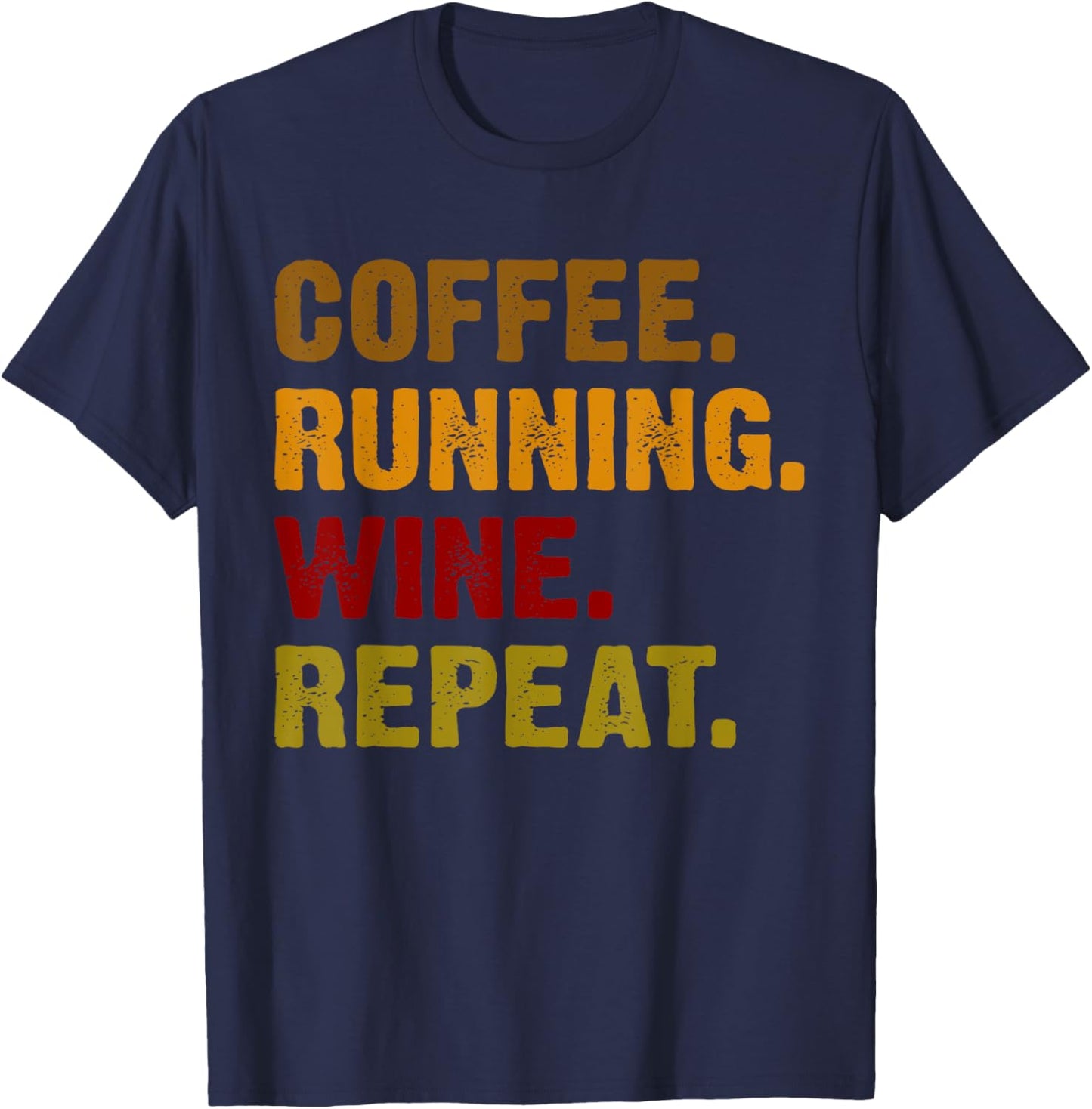 Coffee Running Wine Repeat T-Shirt - T-Shirt | Navy
