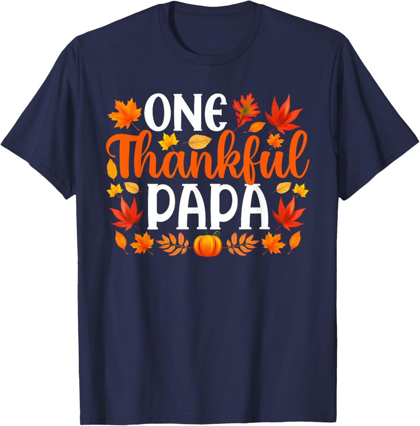 One Thankful Papa Funny Fall Autumn Thanksgiving T-Shirt - T-Shirt | Navy
