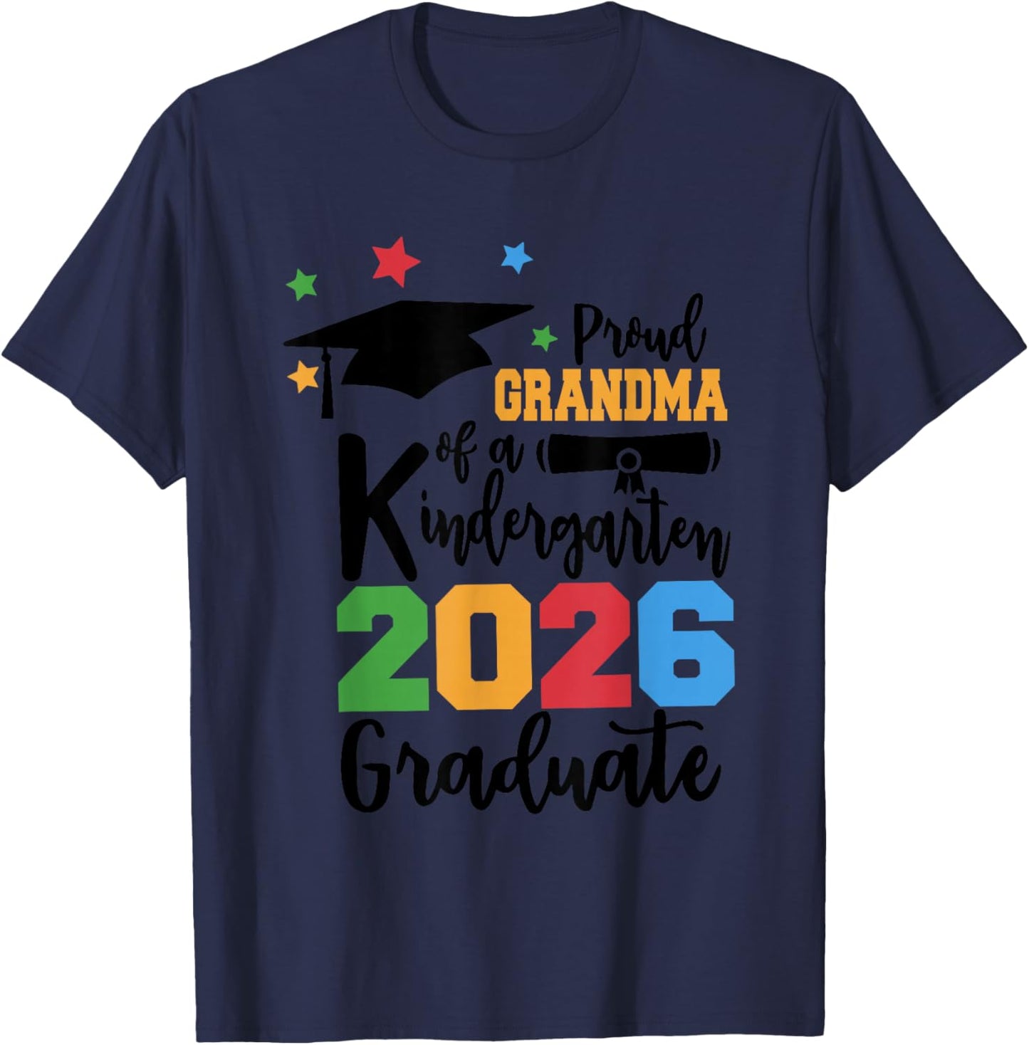 Proud Grandma of A Kindergarten Class of 2026 Graduate T-Shirt - T-Shirt | Navy
