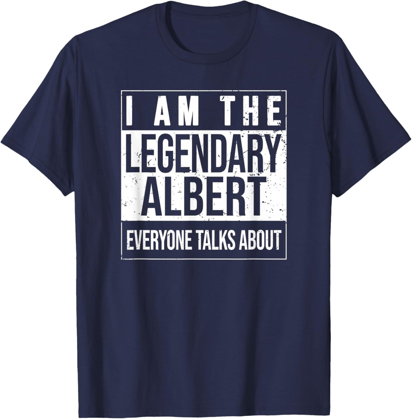 Je suis la Chemise légendaire, idée Cadeau pour Albert T-Shirt - T-Shirt | Navy