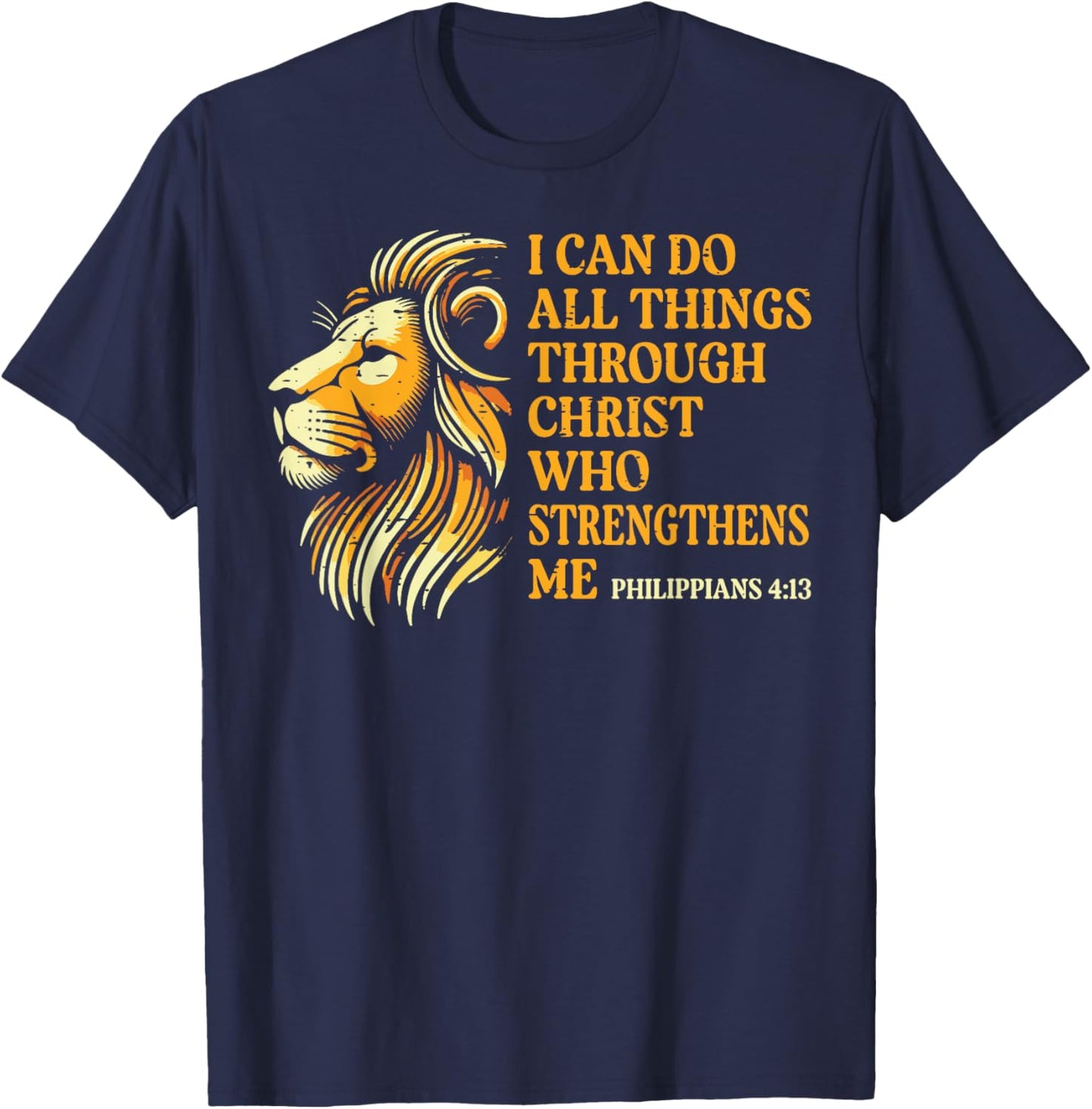I Can Do All Things Through Him Lion Christian Men Women Kid T-Shirt - T-Shirt | Navy