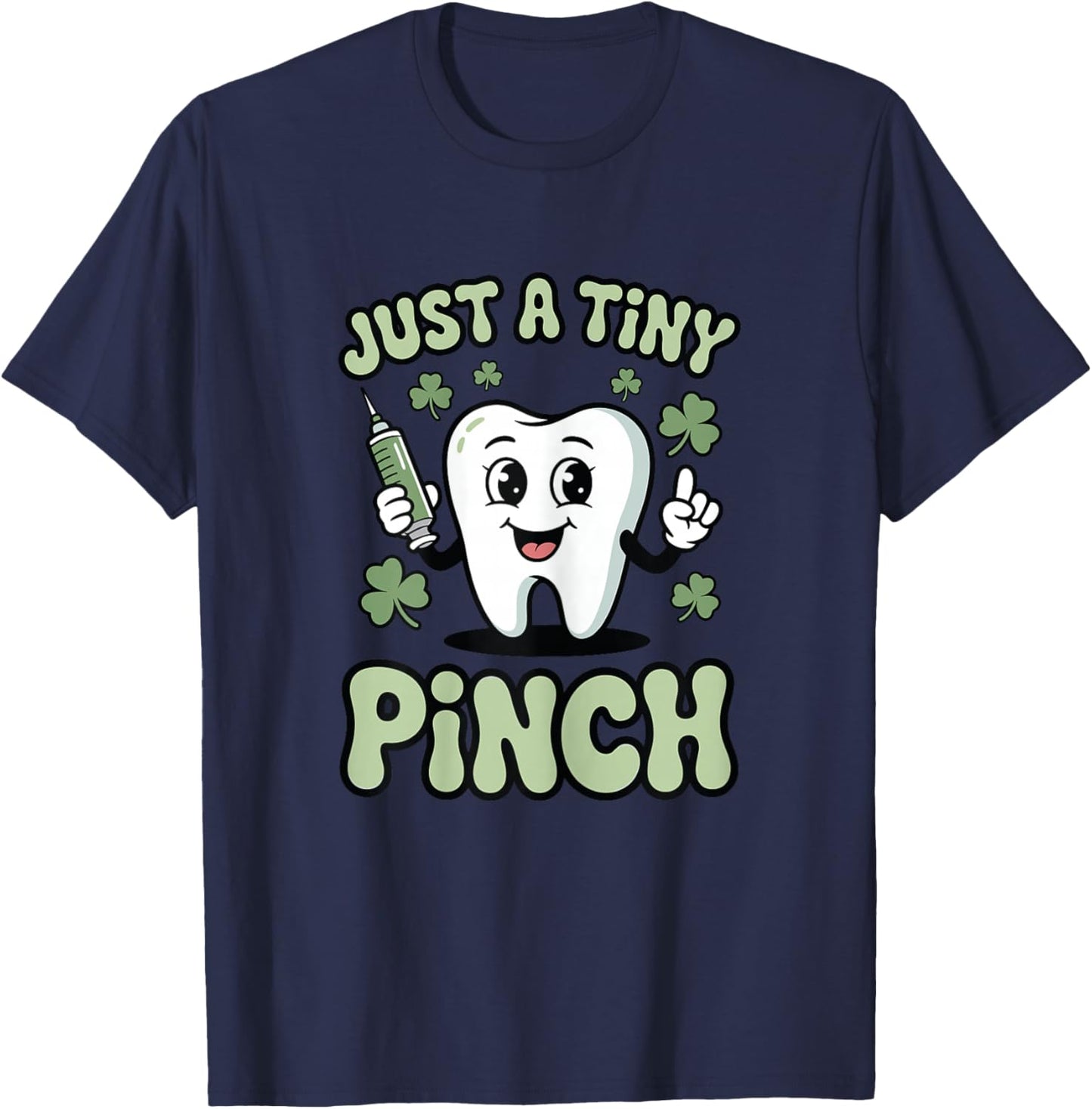 St Patricks Day Tooth Just Tiny Pinch Dentist Dental Women T-Shirt - T-Shirt | Navy