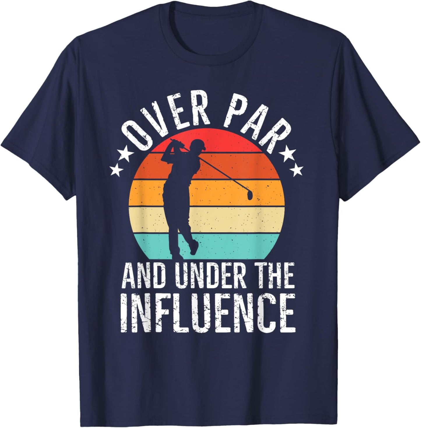 Over Par And Under The Influence Drinking Beer Funny Golfing T-Shirt - T-Shirt | Navy