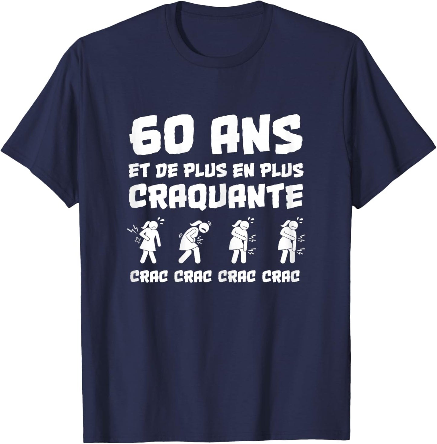 Cadeau Anniversaire Femme 60 Ans Humour craquante Drôle T-Shirt - T-Shirt | Navy