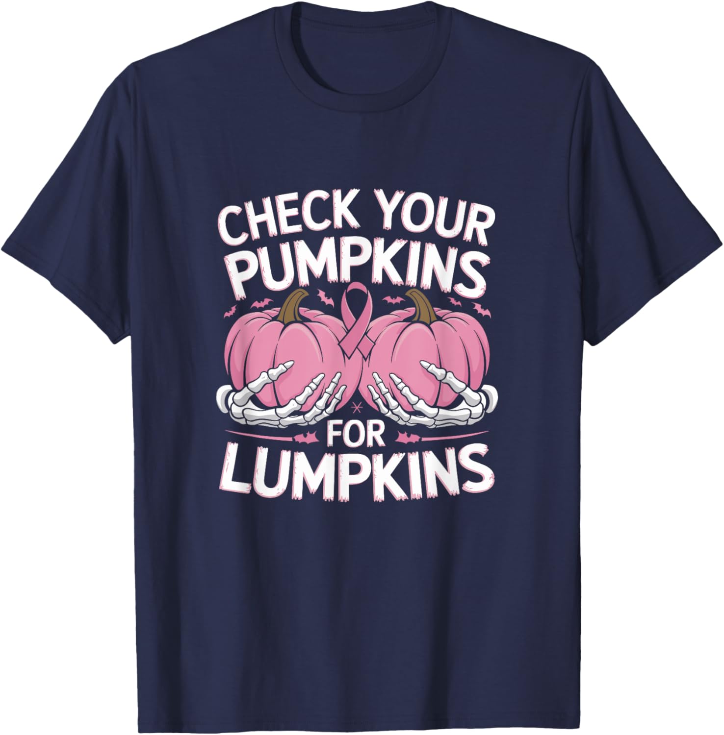 Check Your Pumpkins For Lumpkins Breast Cancer T-Shirt - T-Shirt | Navy