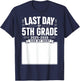 Last Day of 5th Grade Sign My Shirt Autograph Graduation T-Shirt - T-Shirt | Navy