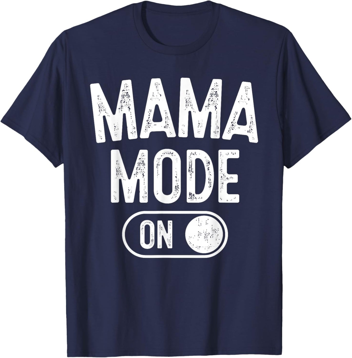 Mama Mode On Funny Soon To Be Mom Gifts 1St Time Mother T-Shirt - T-Shirt | Navy