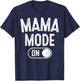 Mama Mode On Funny Soon To Be Mom Gifts 1St Time Mother T-Shirt - T-Shirt | Navy