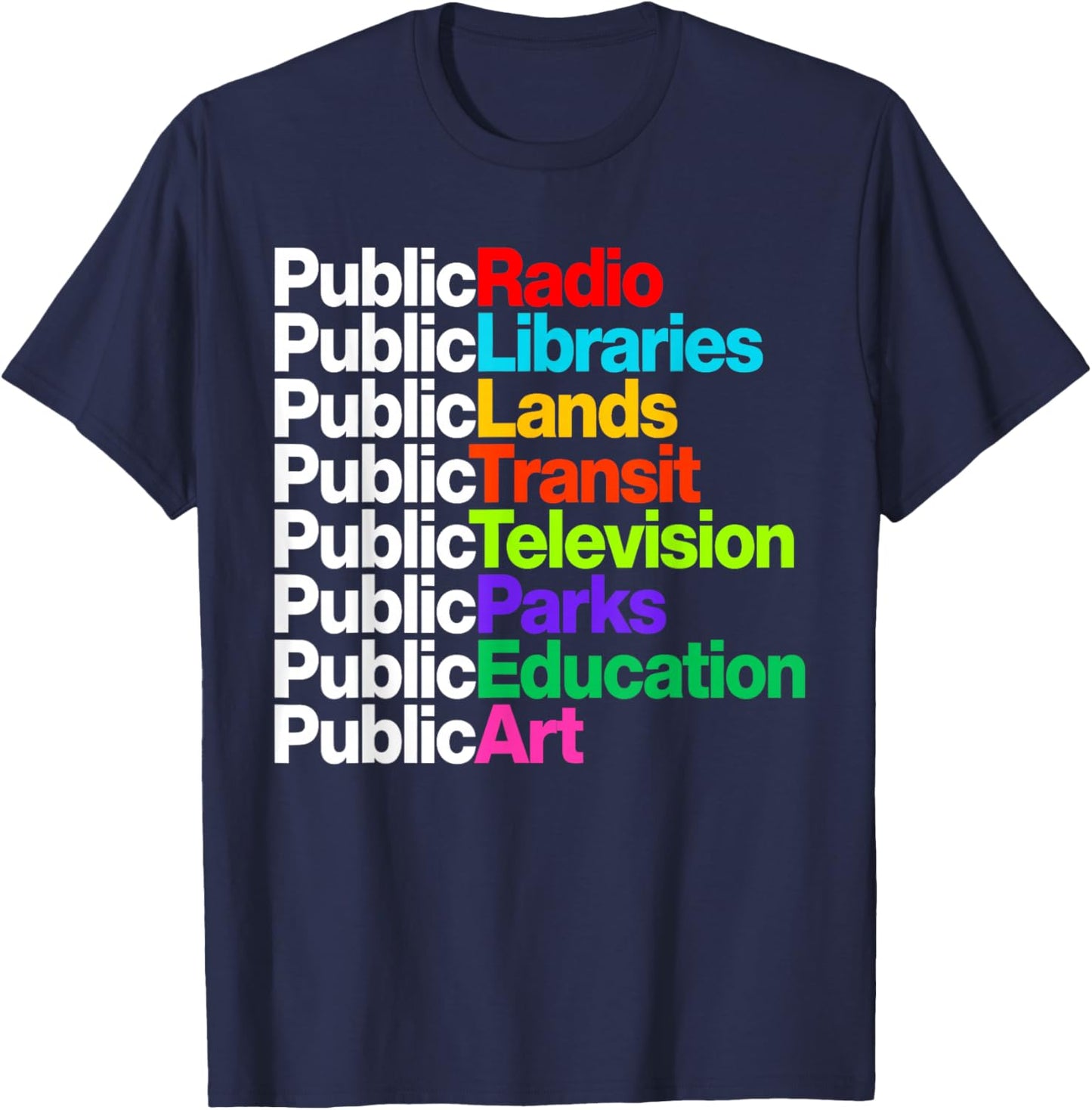 Public Radio Libraries Lands Transit Television Parks T-Shirt - T-Shirt | Navy