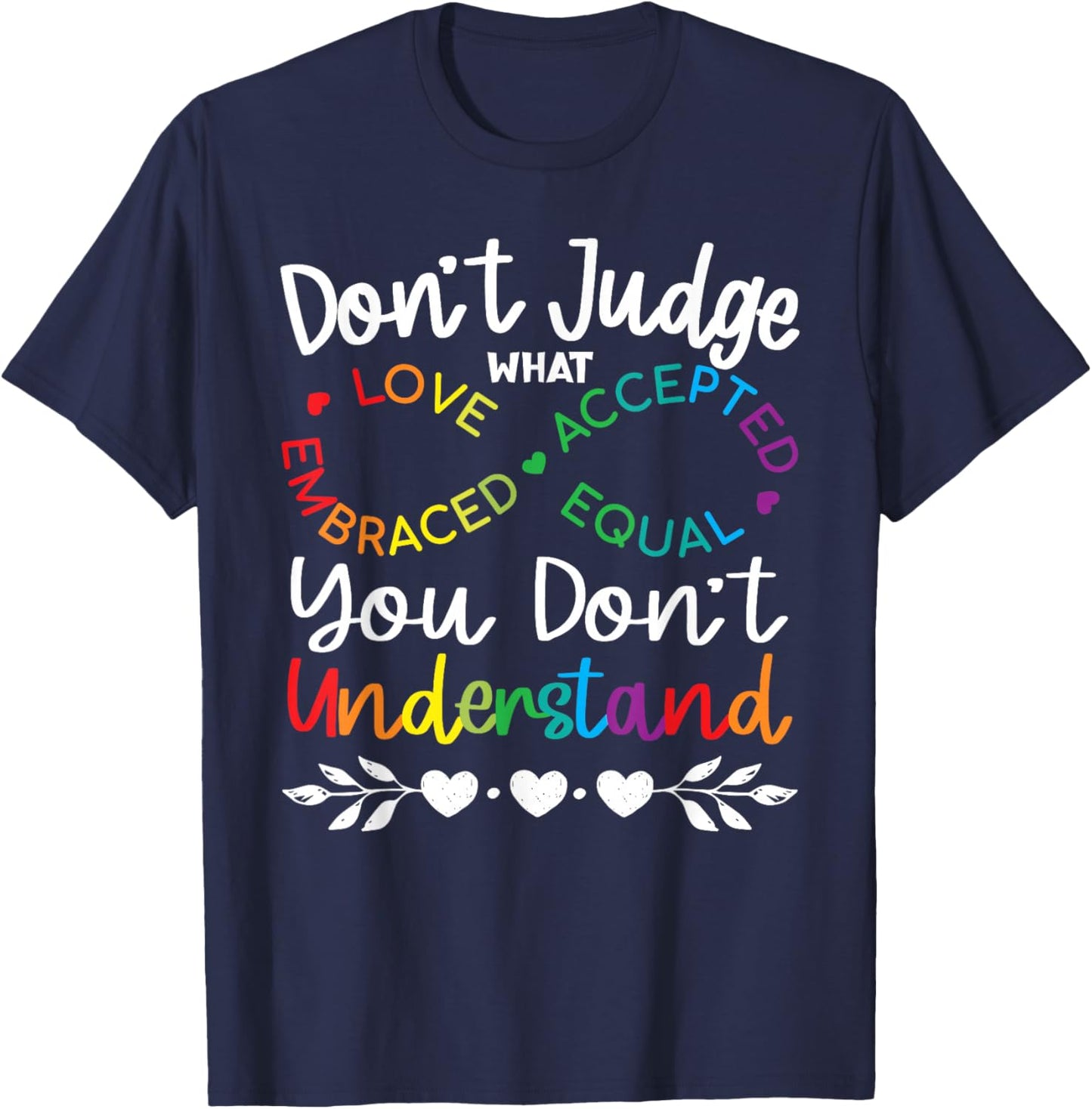 Don't Judge Be Understand Infinity Pride Autistic Awareness T-Shirt - T-Shirt | Navy