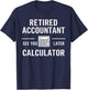 Retired Accountant See You Later Calculator T-Shirt - T-Shirt | Navy