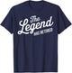 The Legend Has Retired Funny Retirement T-Shirt - T-Shirt | Navy