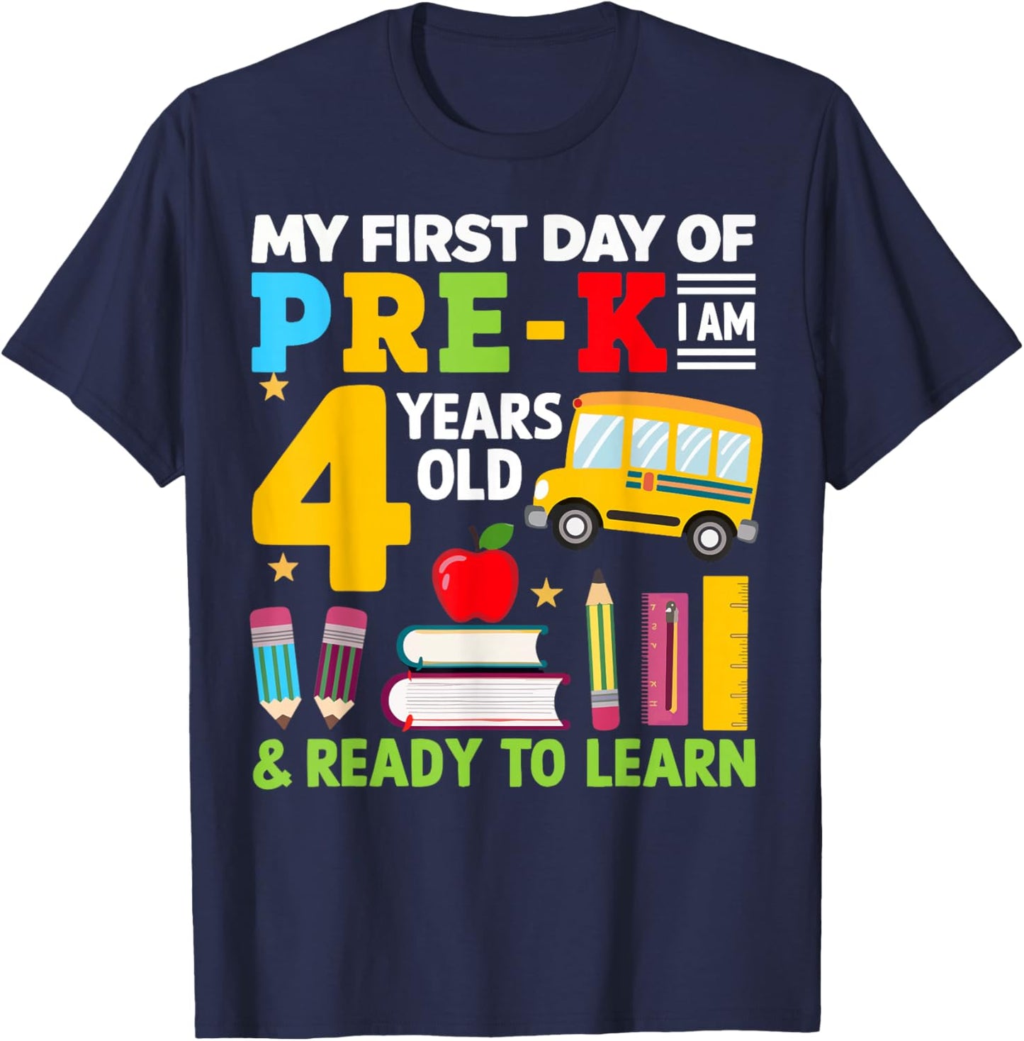 My First Day Of Pre-K I'm 4 Years Old And Ready To Learn T-Shirt - T-Shirt | Navy