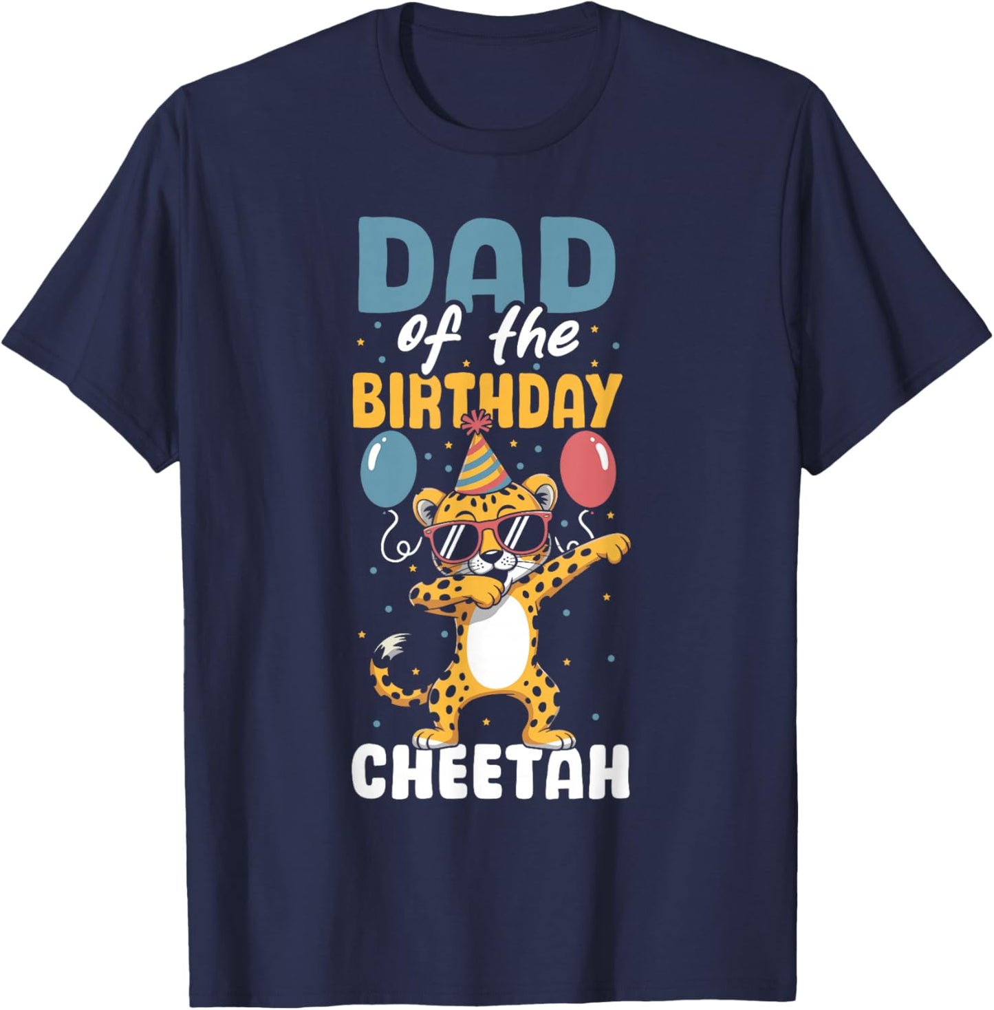 Dad of The Birthday Girl Boy Cheetah T-Shirt - T-Shirt | Navy