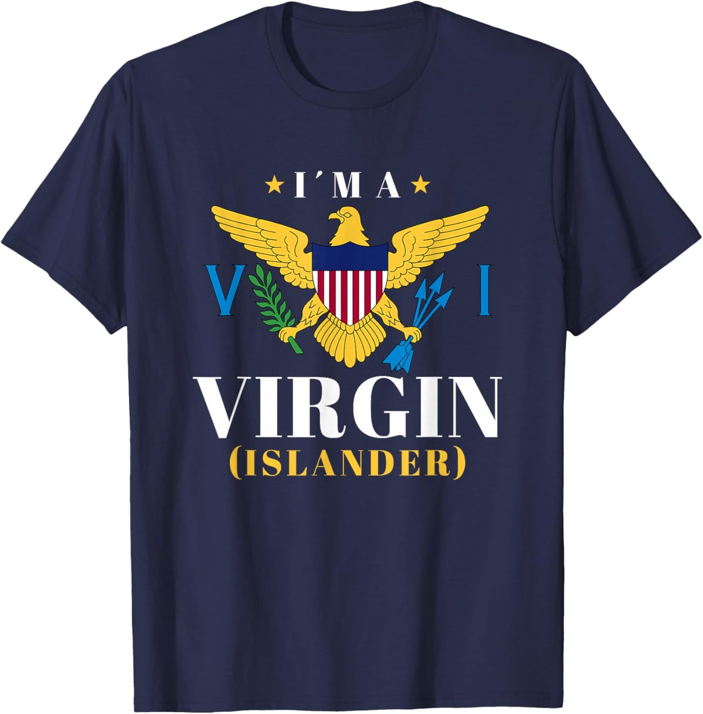 I'm A Virgin Islander Eagle Crest Quote T-Shirt - T-Shirt | Navy