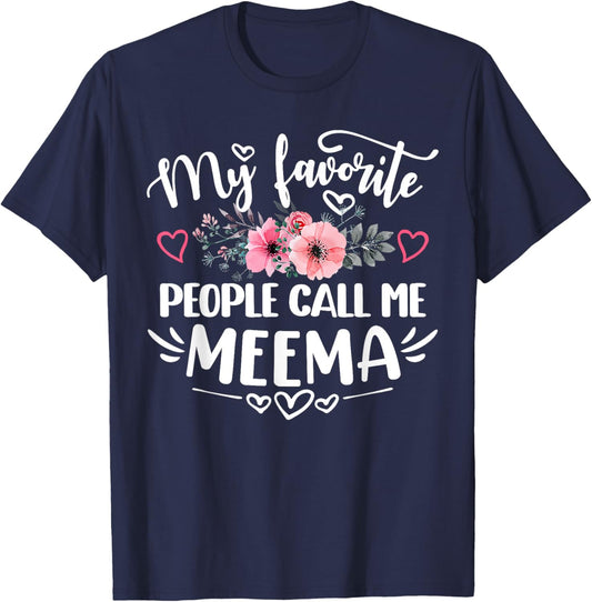 My Favorite People Call Me Meema Funny Mother's Day T-Shirt - T-Shirt | Navy