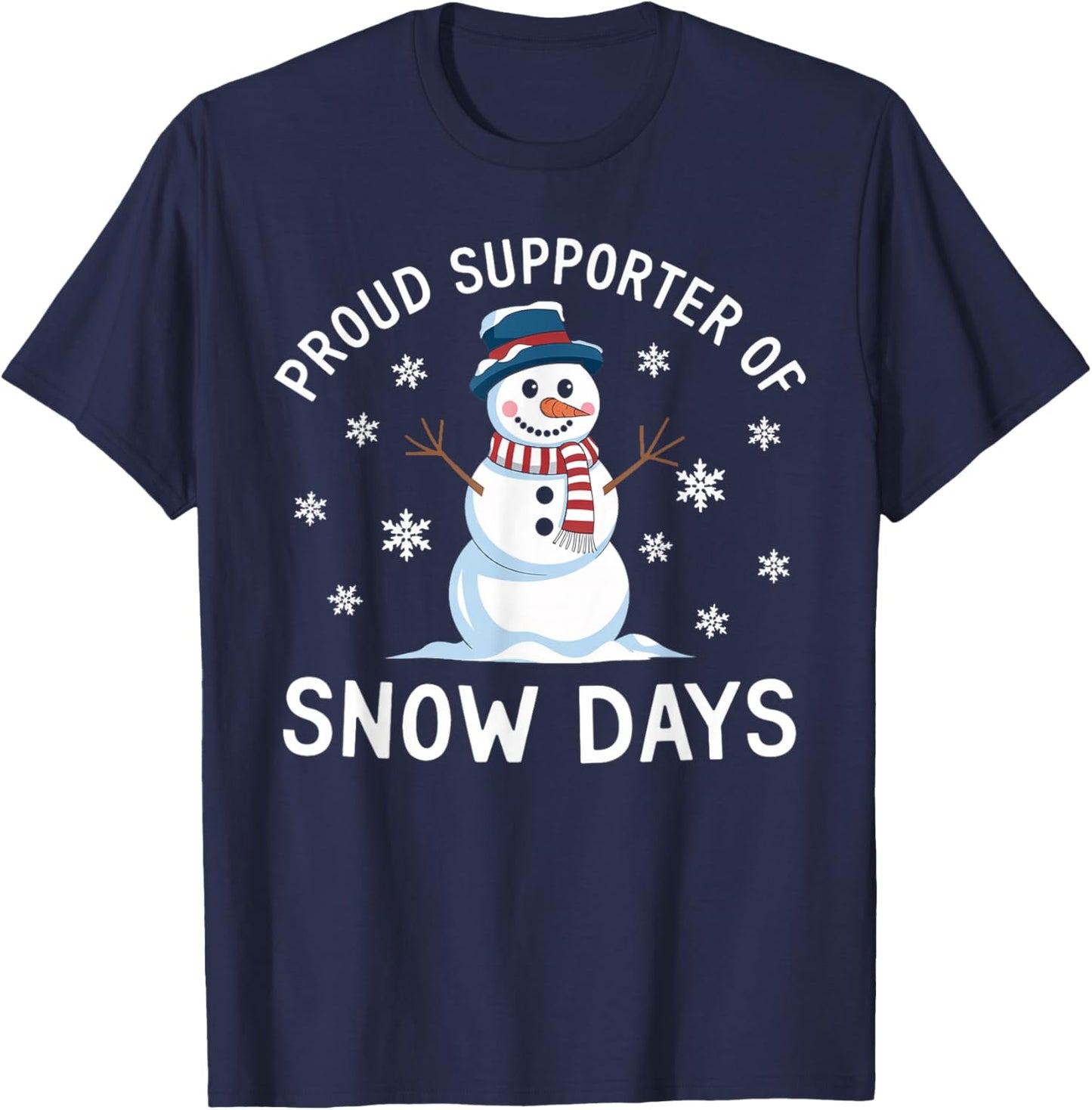 Funny Proud Supporter Of Snow Days Teacher Christmas Winter T-Shirt - T-Shirt | Navy