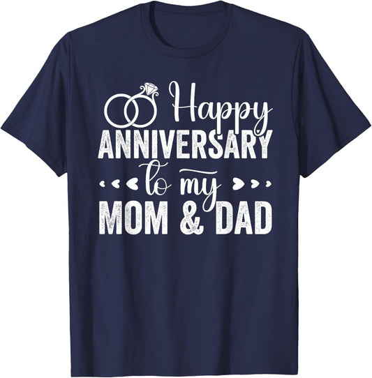 Married Couples lovers, Happy Anniversary To My Mom And Dad T-Shirt - T-Shirt | Navy