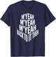 M'Yeah Back to It Then Funny Meme Trend Present Chit Fun T-Shirt - T-Shirt | Navy
