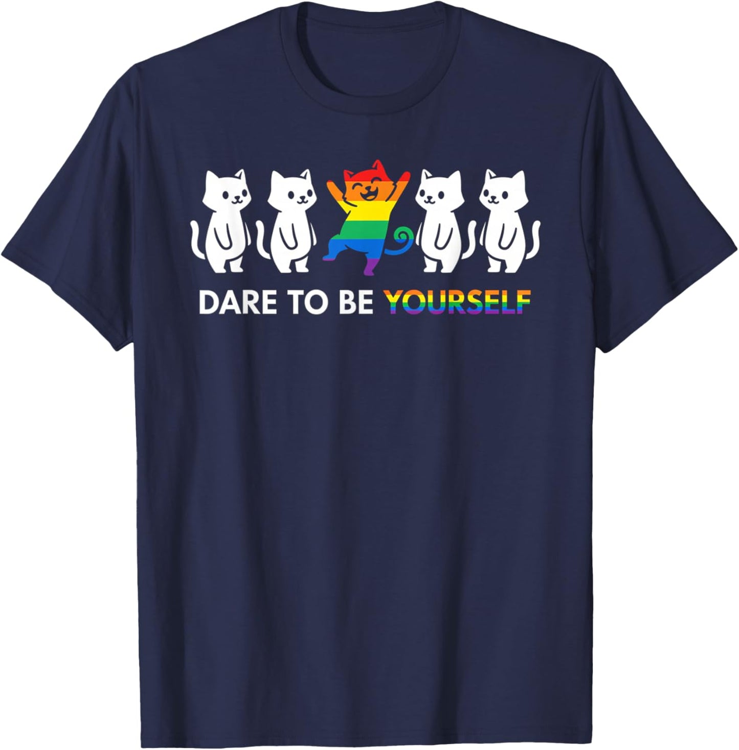 Dare to Be Yourself LGBTQ Ally Pride Support Cat T-Shirt - T-Shirt | Navy