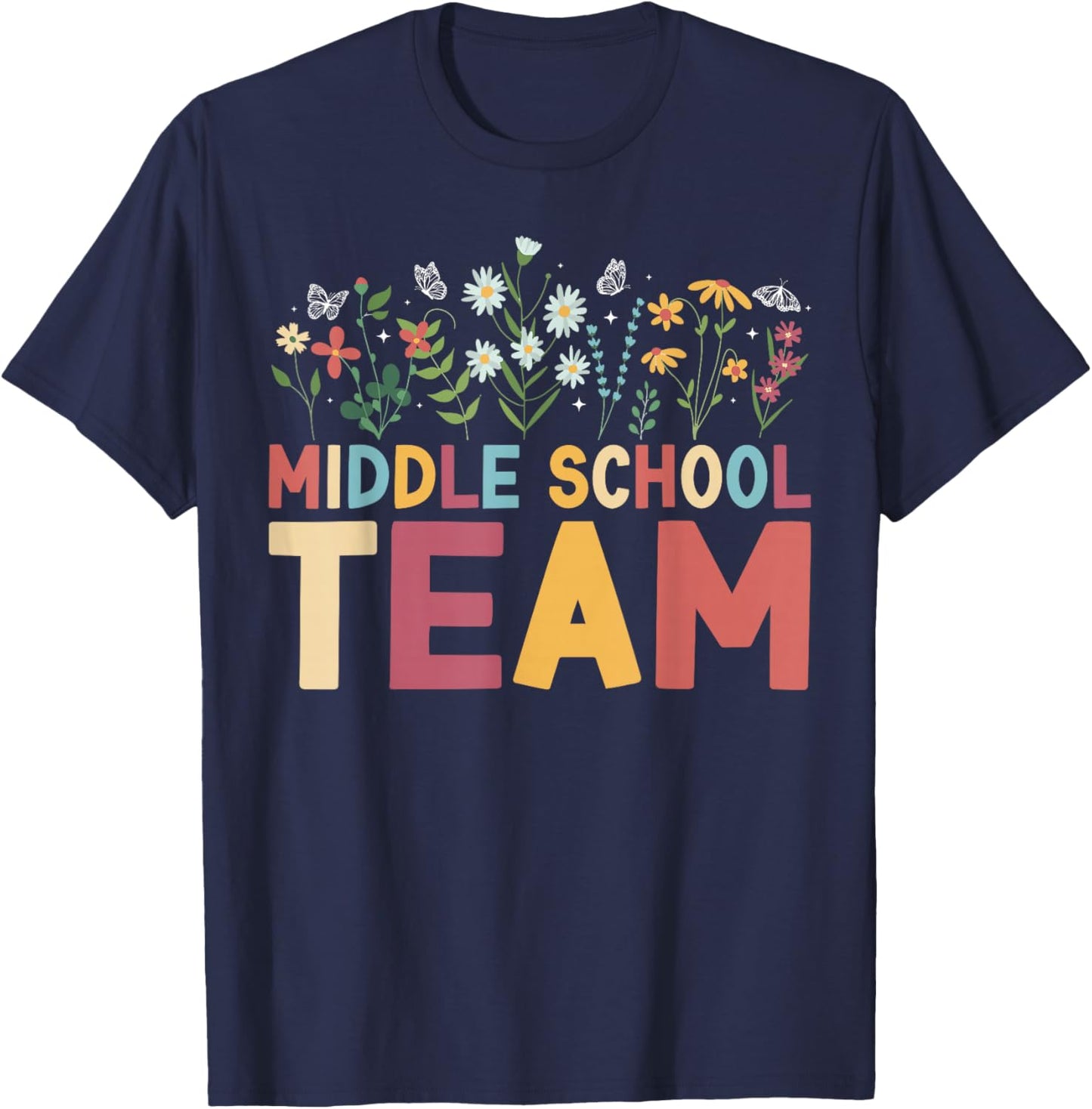 Middle School Team Flowers Middle School Teacher Crew T-Shirt - T-Shirt | Navy