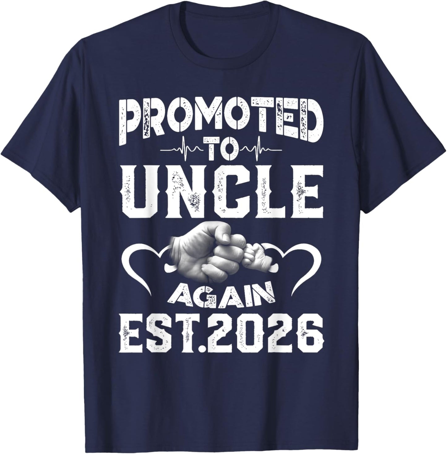 Promoted To Uncle Again 2026 Soon to be Dad T-Shirt - T-Shirt | Navy