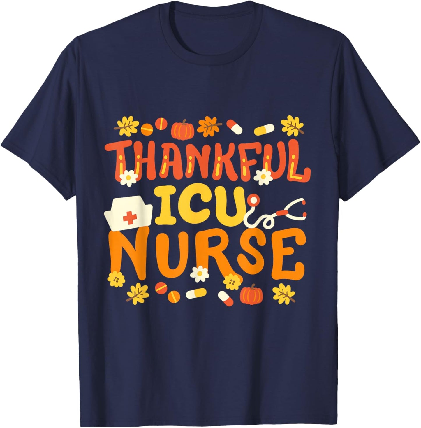 Thankful ICU Nurse Retro Groovy Thanksgiving RN Men Women T-Shirt - T-Shirt | Navy