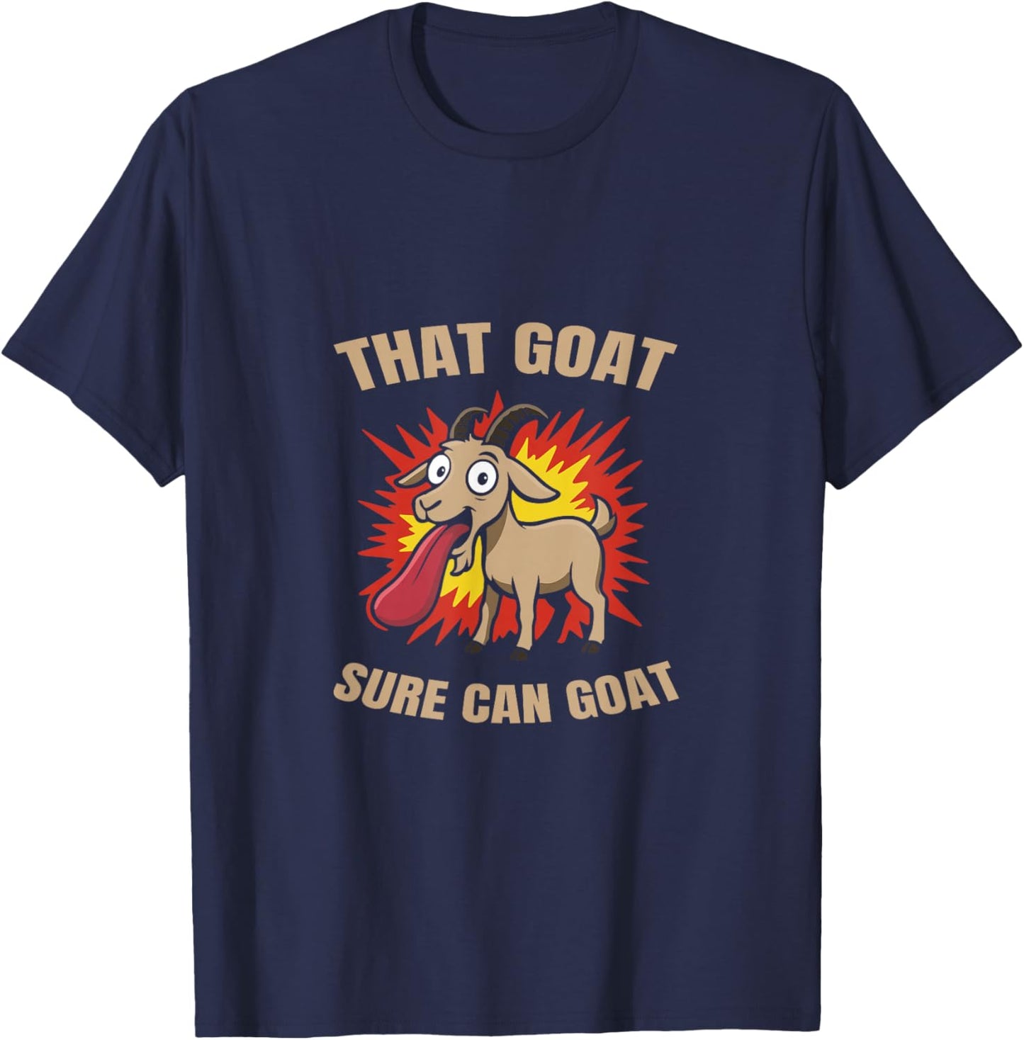 Funny Goat Simulator That Goat Sure Can Goat Humor T-Shirt - T-Shirt | Navy