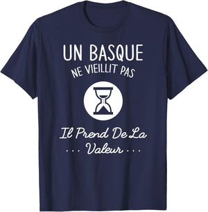 Un Basque Ne Vieillit Pas Humour Cadeau Pays Basque Haut de Gamme T-Shirt - T-Shirt | Navy