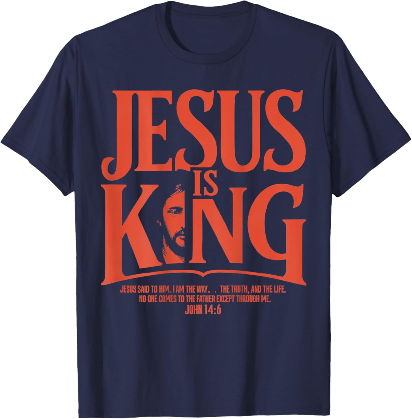 Jesus Is King - John 14:6 Christian Costume (Back Print) T-Shirt - T-Shirt | Navy