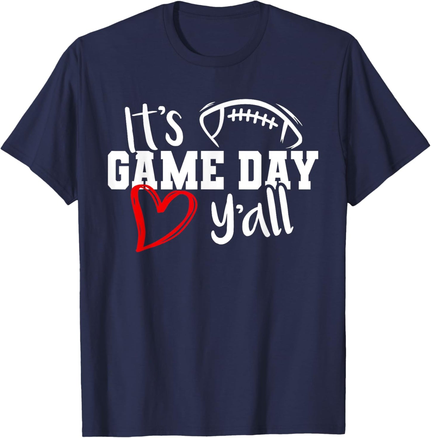 Its Game Day Yall Cute Super Football Bowl Heart Women's T-Shirt - T-Shirt | Navy