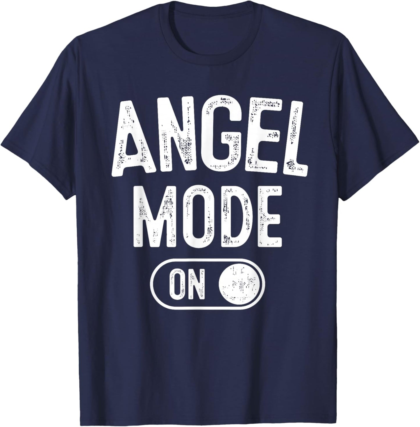 Angel Mode On Costume Funny Spiritual Party Gift Religious T-Shirt - T-Shirt | Navy