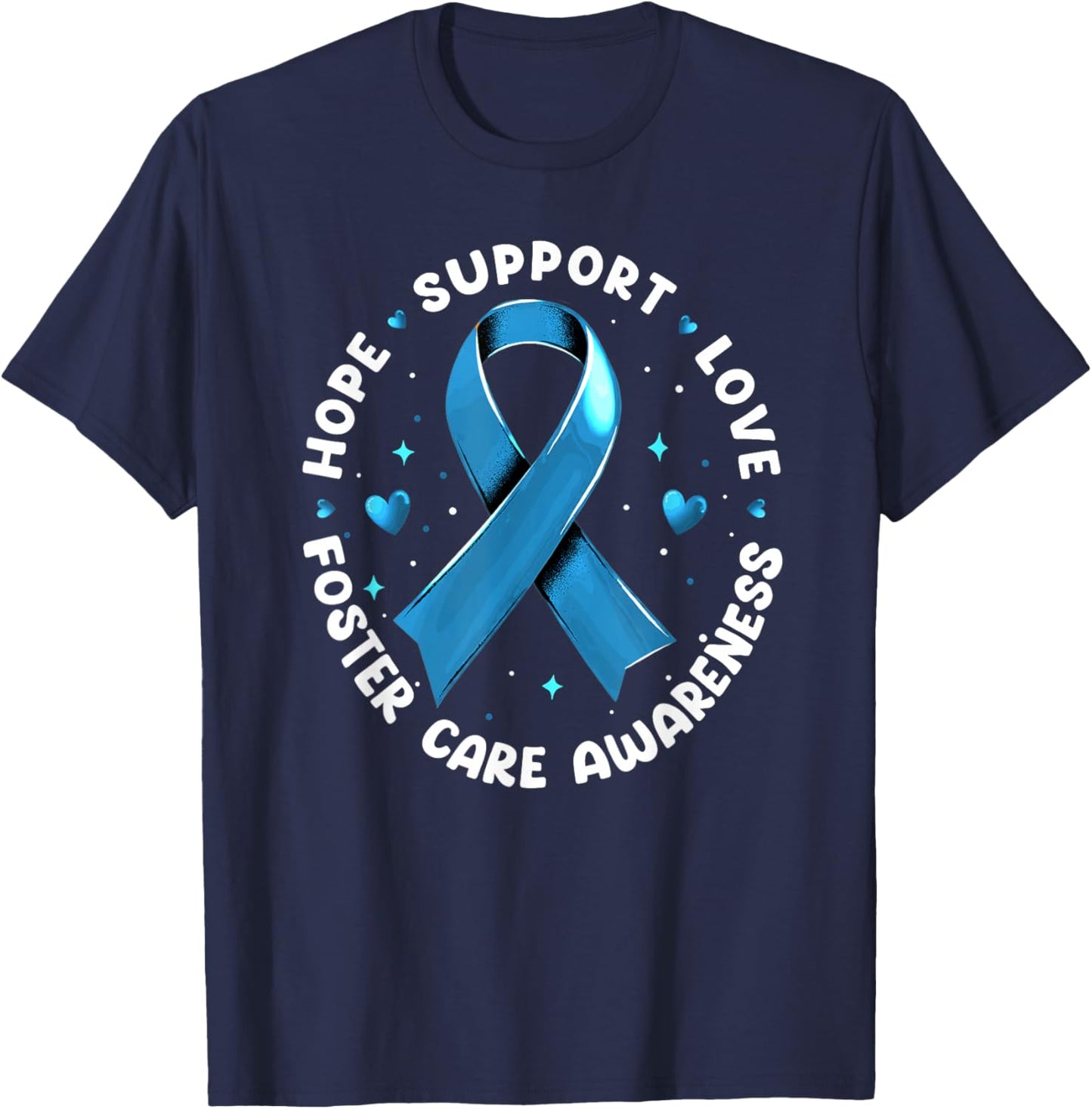 Hope Support Love Foster Care Awareness T-Shirt - T-Shirt | Navy