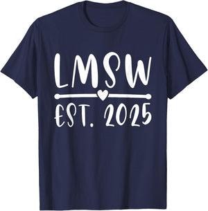LMSW Est 2025 Licensed Master Social Worker MSW Month T-Shirt - T-Shirt | Navy