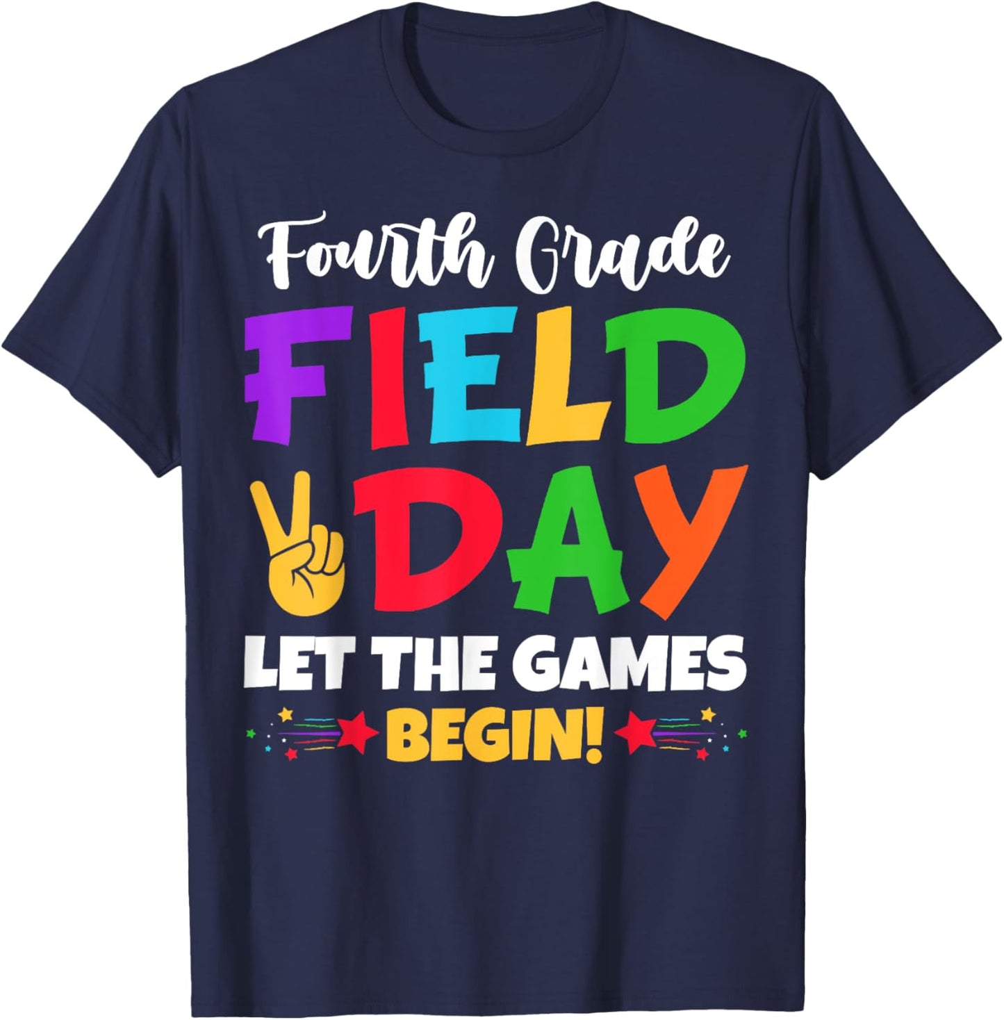 Fourth Grade Teacher Kids Field Day 2025 Let The Games Begin T-Shirt - T-Shirt | Navy
