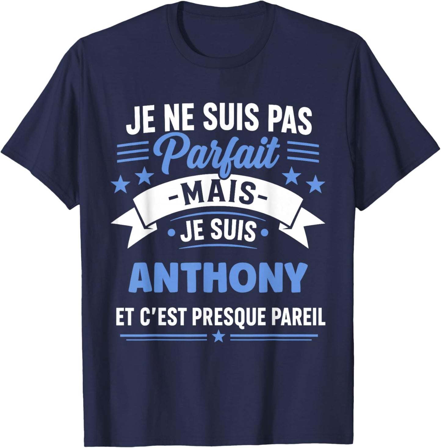 Citation Idée Anthony Rigolo Prénom Humour Je suis Anthony T-Shirt - T-Shirt | Navy