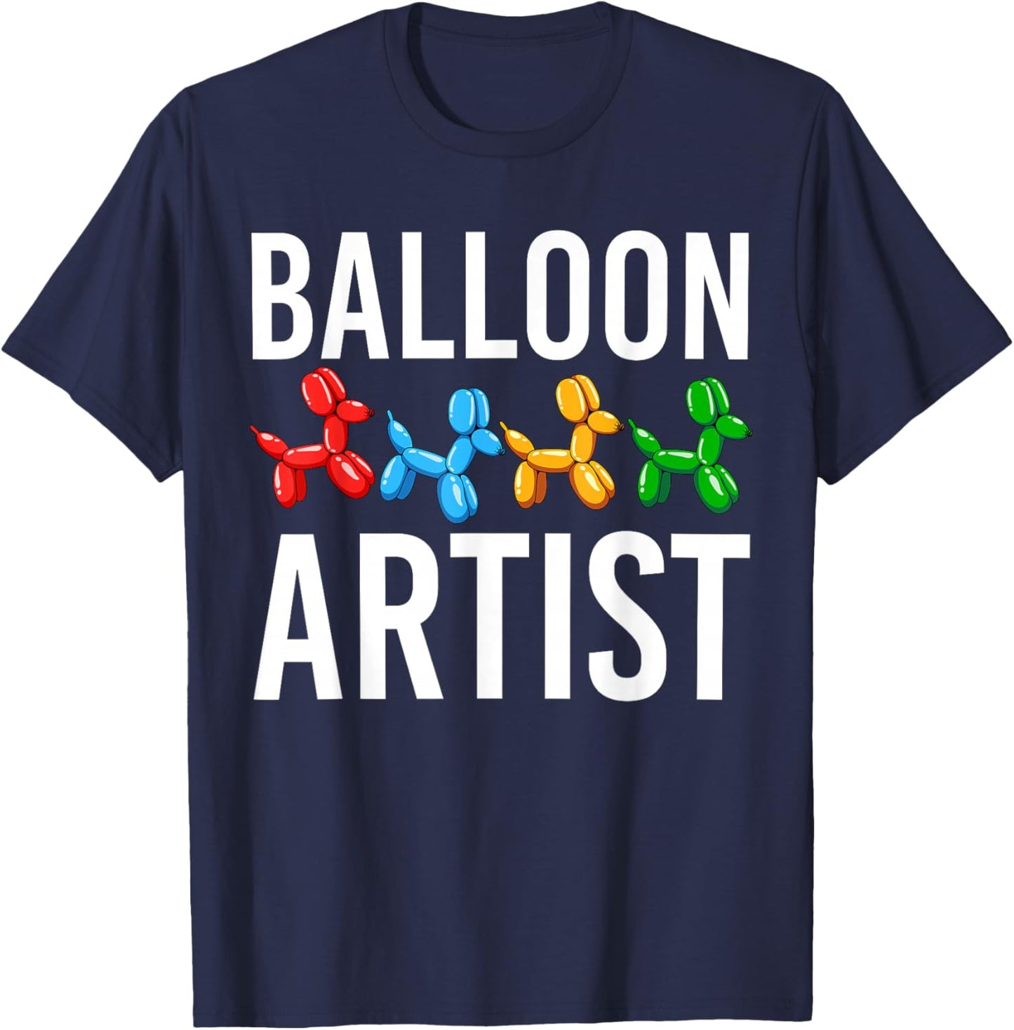 Funny Balloon Artist Twister Animal Twisting Balloons Lovers T-Shirt - T-Shirt | Navy