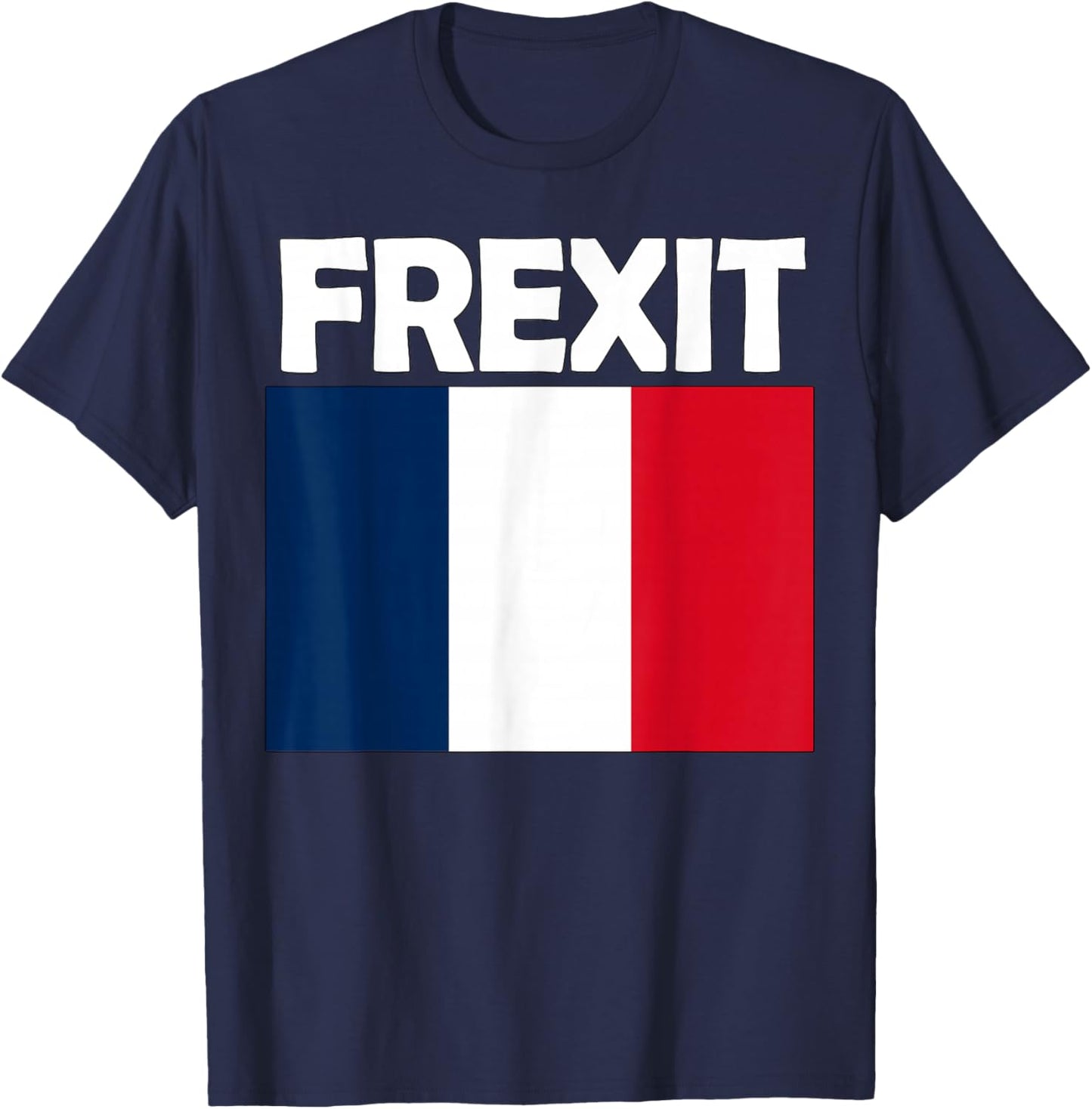 FREXIT Retrait De La France De l'Union Européenne Anti EU T-Shirt - T-Shirt | Navy