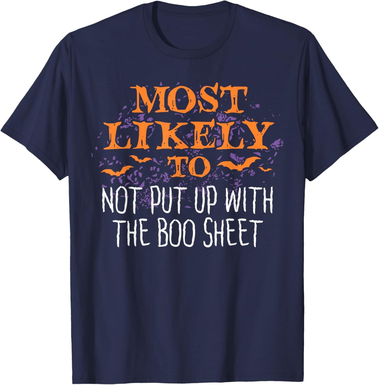 Most Likely Halloween Not Put Up With The Boo Sheet Matching T-Shirt - T-Shirt | Navy
