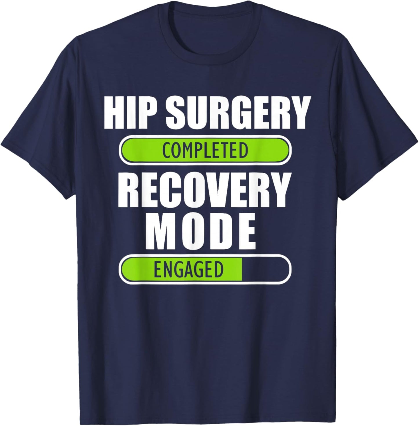 Hip Surgery Completed Get Well Hip Replacement Recovery T-Shirt - T-Shirt | Navy