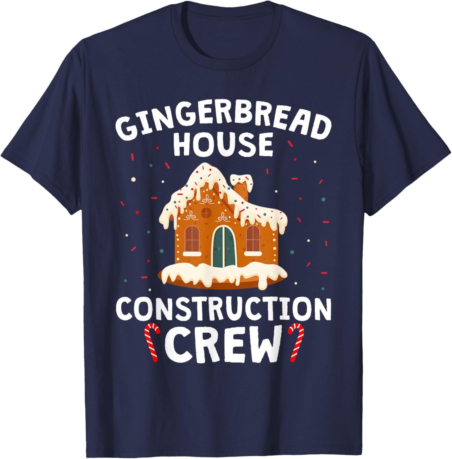 Gingerbread House Construction Crew Cookie Baking Christmas T-Shirt - T-Shirt | Navy
