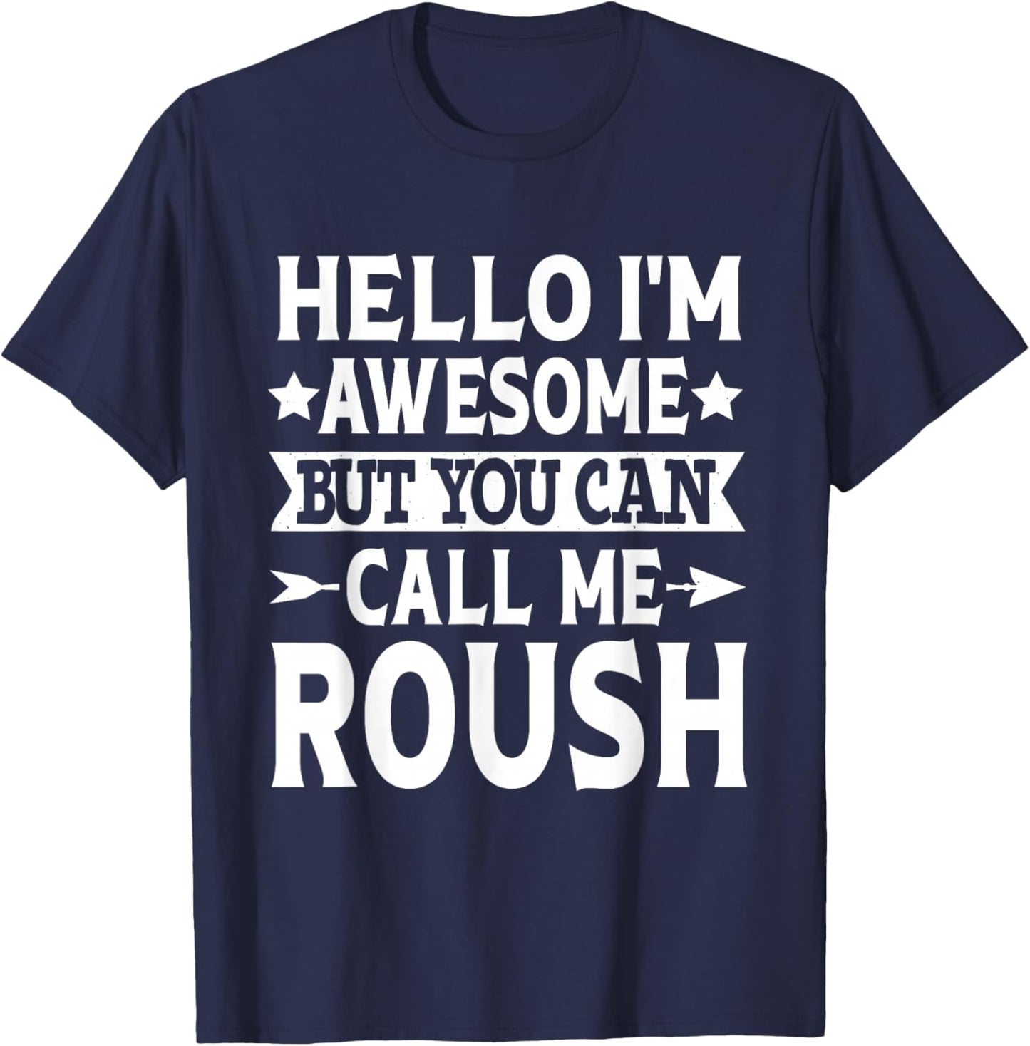 Roush Surname Call Me Roush Family Team Last Name Roush T-Shirt - T-Shirt | Navy