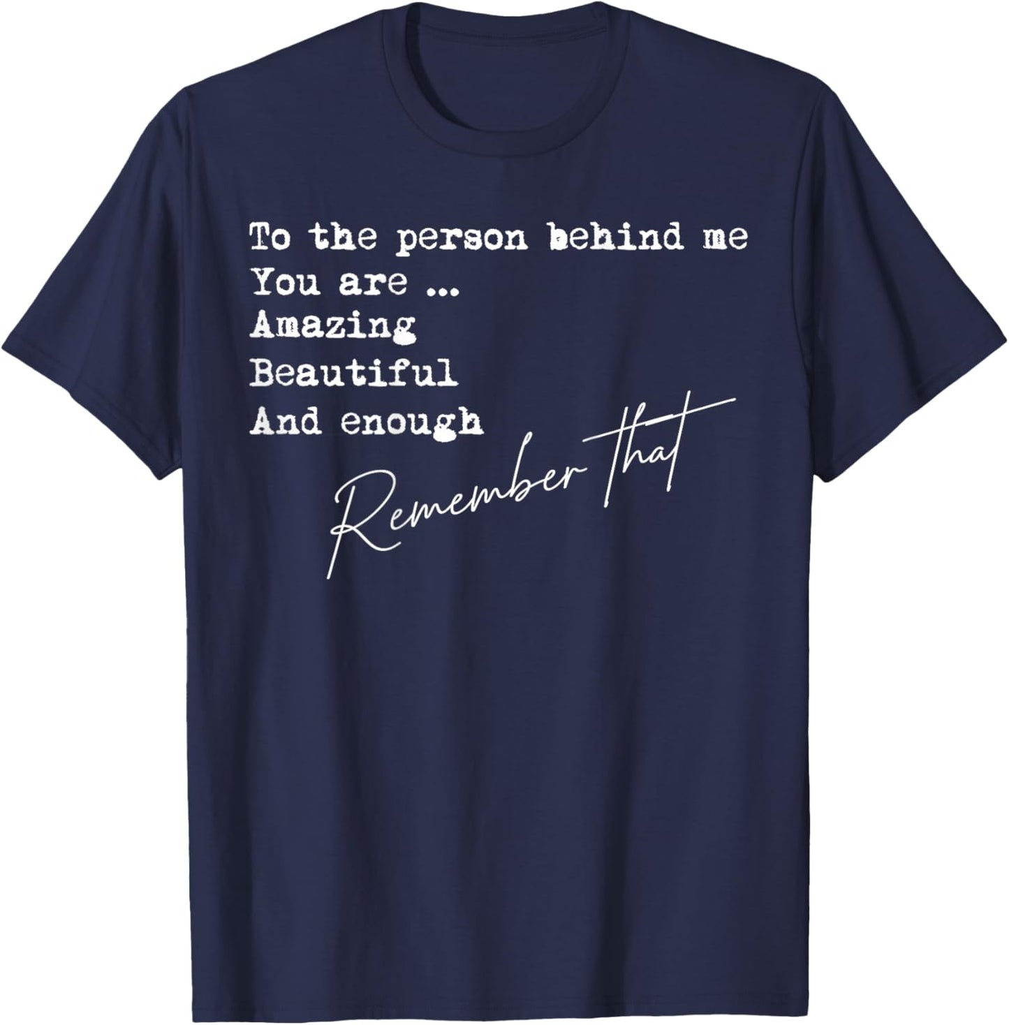 to The Person Behind me T-Shirt - T-Shirt | Navy