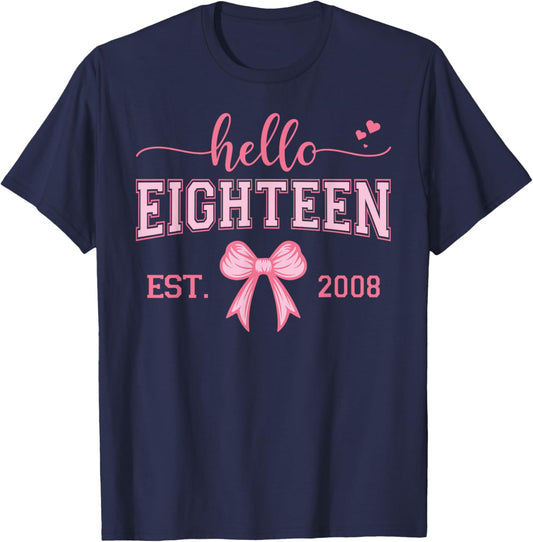 Hello Eighteen Est. 2008 Coquette Bow 18th Birthday Girl T-Shirt - T-Shirt | Navy