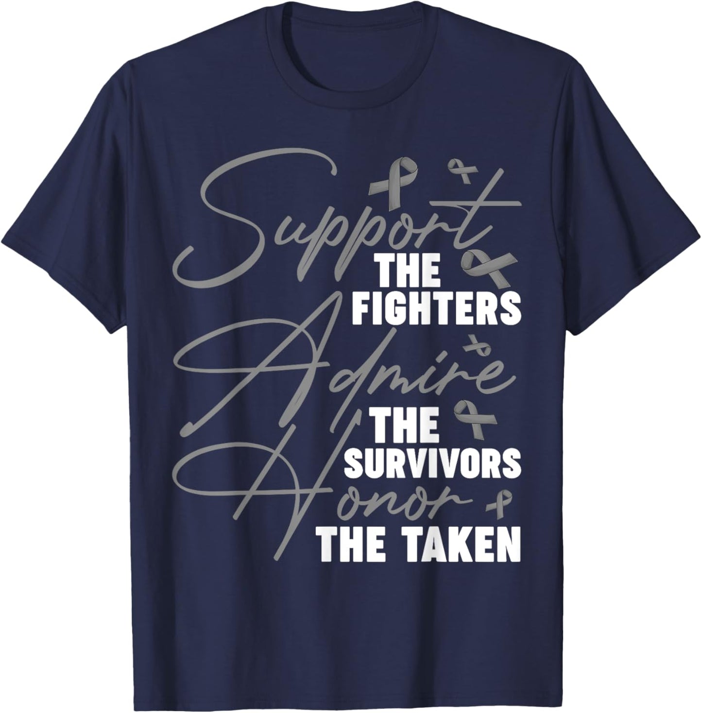 Support The Fighters Brain Cancer Awareness Day Gray Ribbon T-Shirt - T-Shirt | Navy