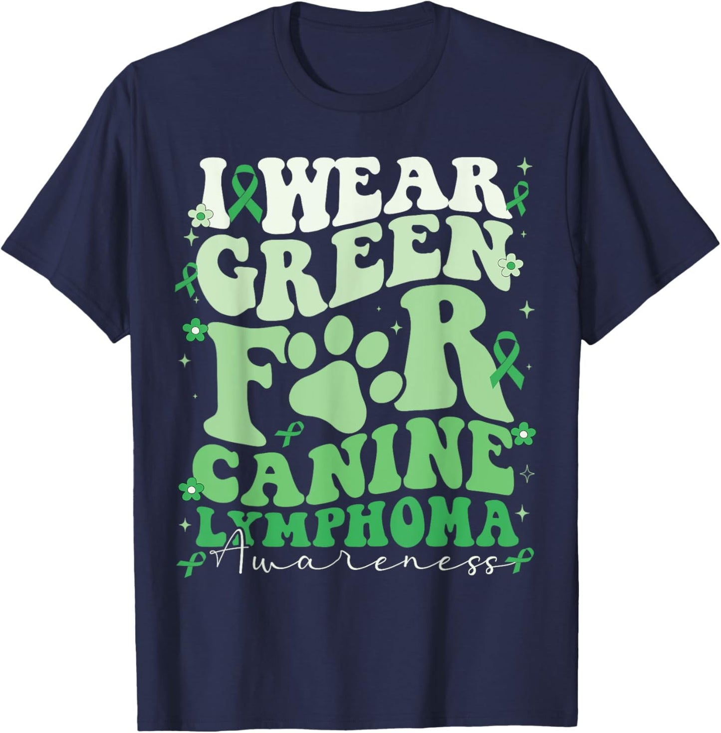 I Wear Green For Canine Lymphoma Awareness Dog Day Men Women Kids T-Shirt - T-Shirt | Navy