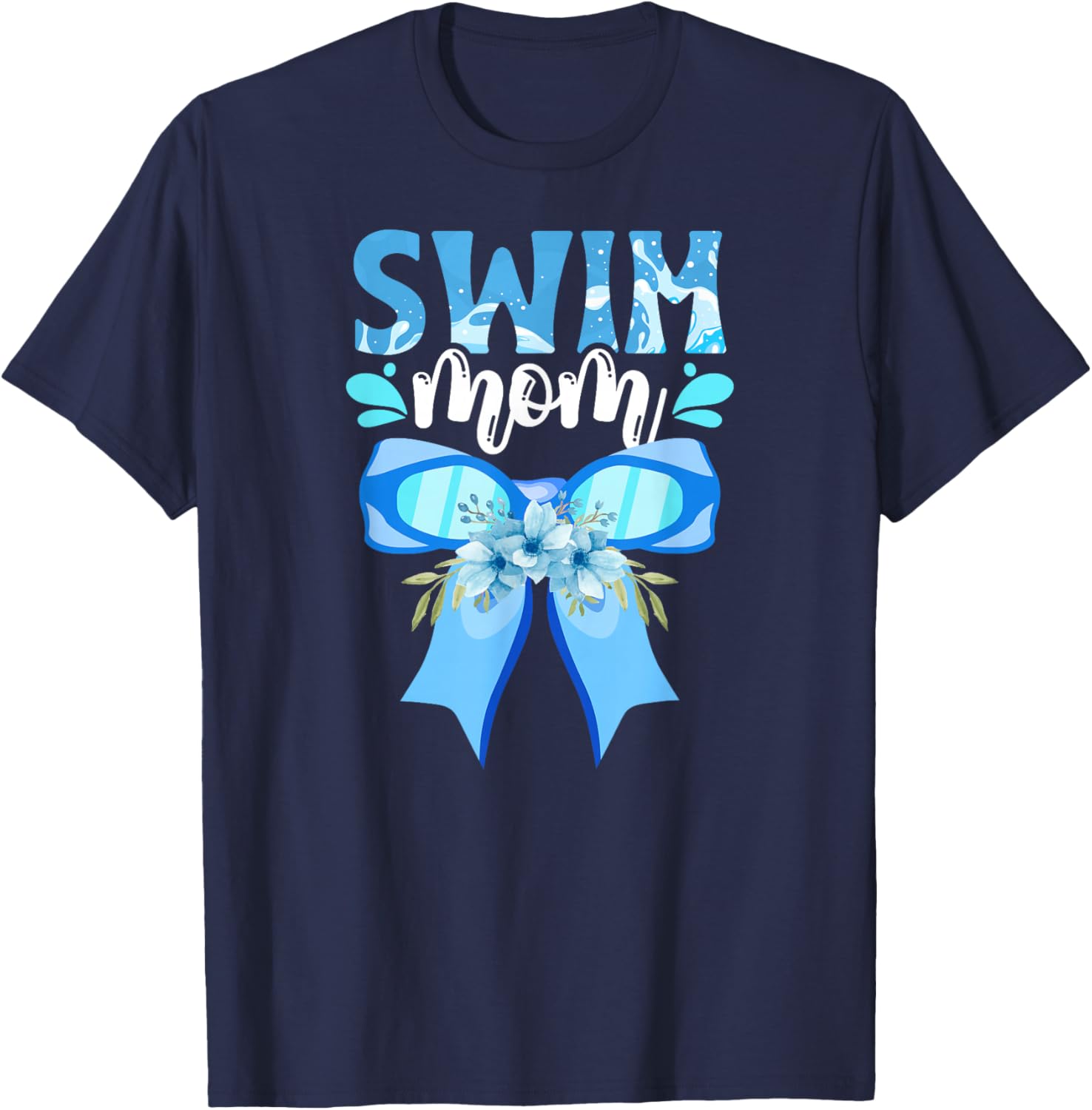 Swim Mom Of A Swimmer Mom Coquette Swimming Mom Swim Mama T-Shirt - T-Shirt | Navy