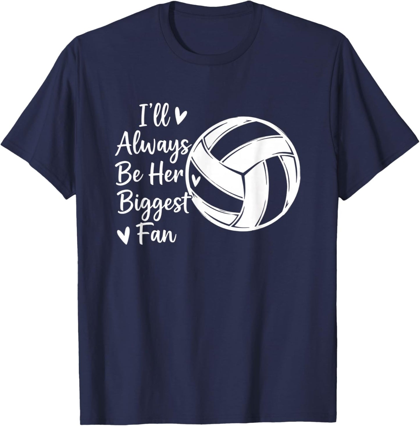 Volleyball Mom - I'll Always Be Her Biggest Fan - Proud Mom T-Shirt - T-Shirt | Navy