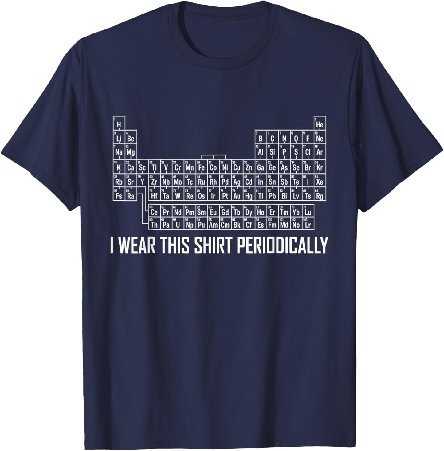 I Wear This Periodically Funny Science Pun T-Shirt - T-Shirt | Navy