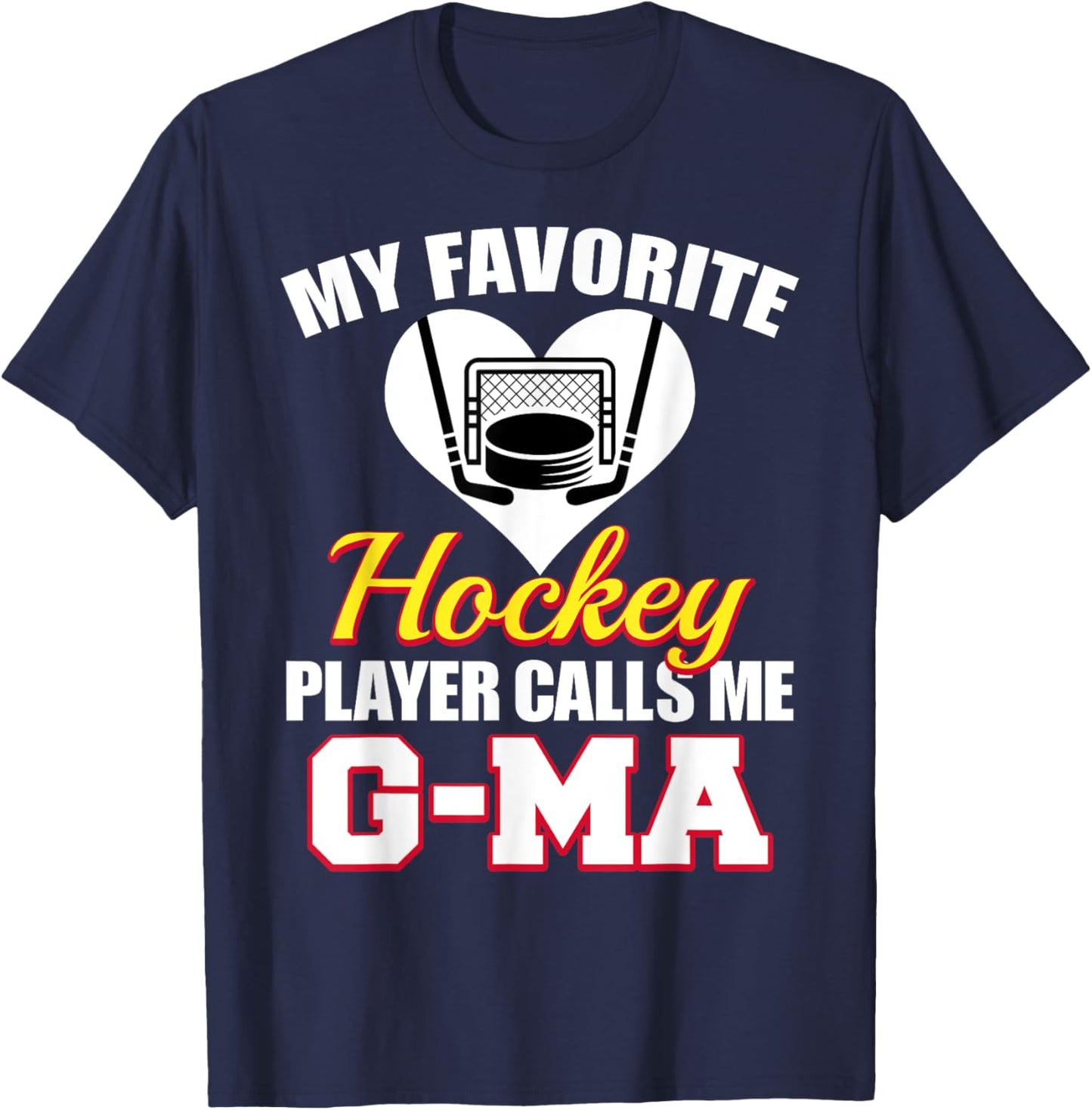 My Favorite Hockey Player Calls Me G-Ma Funny Hockey G-Ma T-Shirt - T-Shirt | Navy